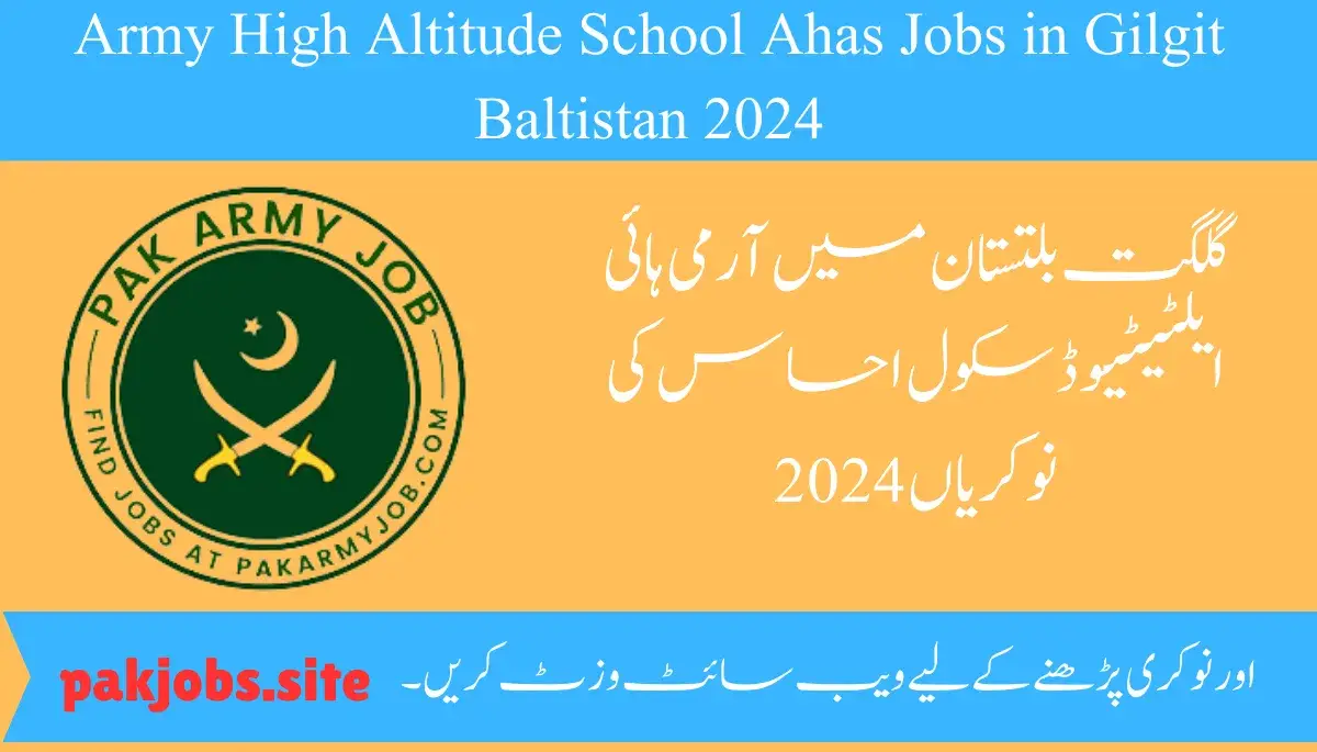 Army High Altitude School Ahas Jobs in Gilgit Baltistan 2024