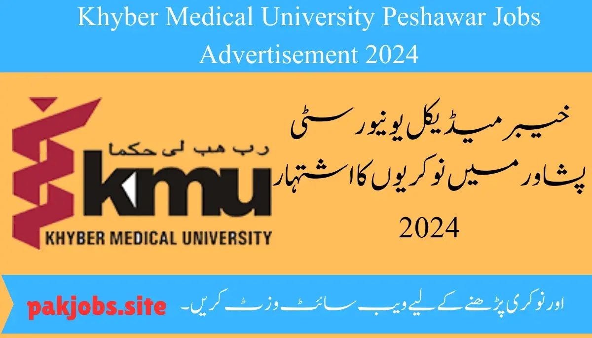 Khyber Medical University Peshawar Jobs Advertisement 2024