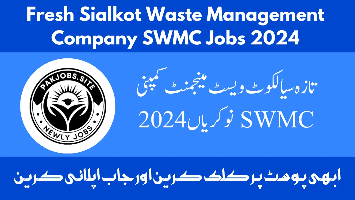 Fresh Sialkot Waste Management Company SWMC Jobs 2024