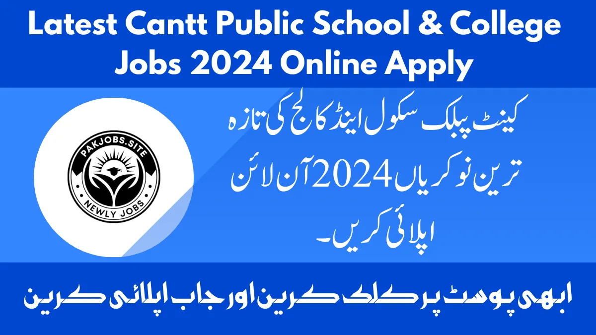 Latest Cantt Public School & College Jobs 2024 Online Apply