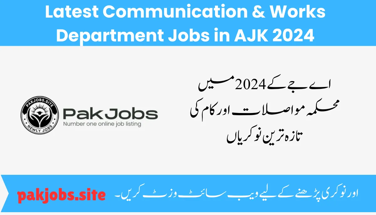 Latest Communication & Works Department Jobs in AJK 2024