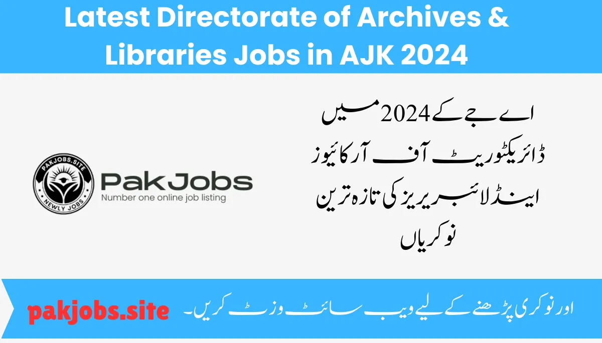 Latest Directorate of Archives & Libraries Jobs in AJK 2024