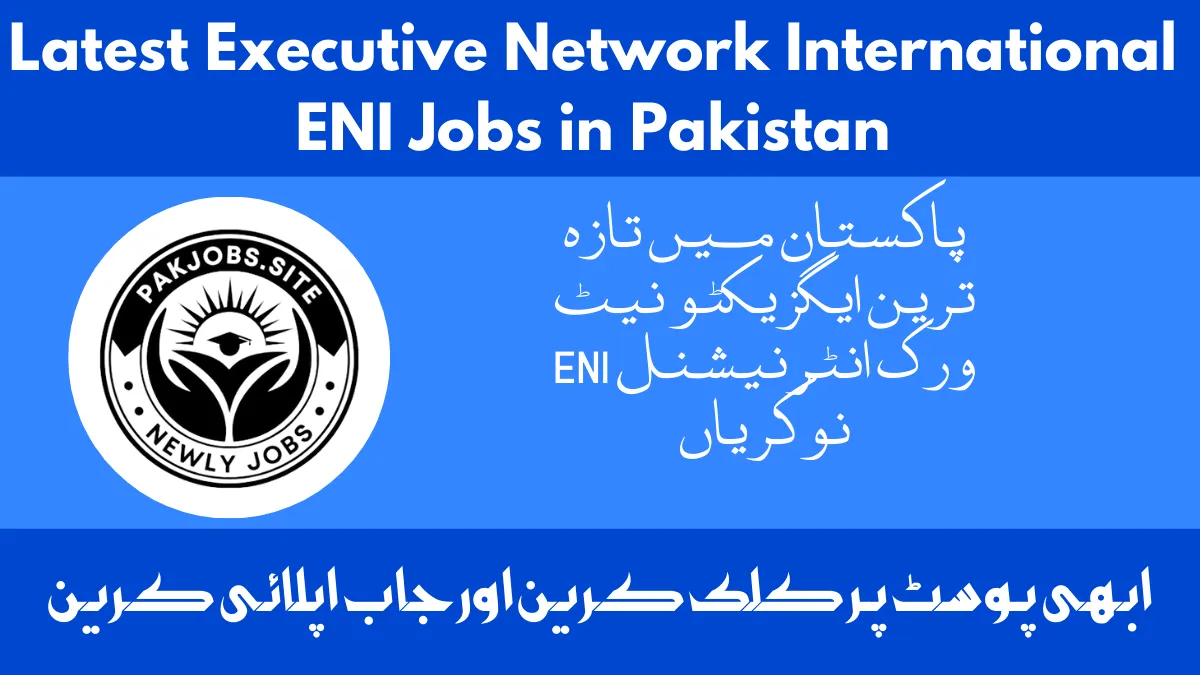 Latest Executive Network International ENI Jobs in Pakistan