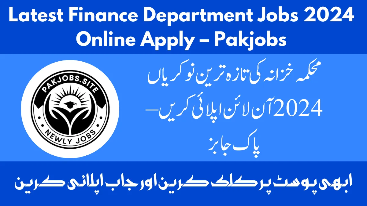 Latest Finance Department Jobs 2024 Online Apply - Pakjobs