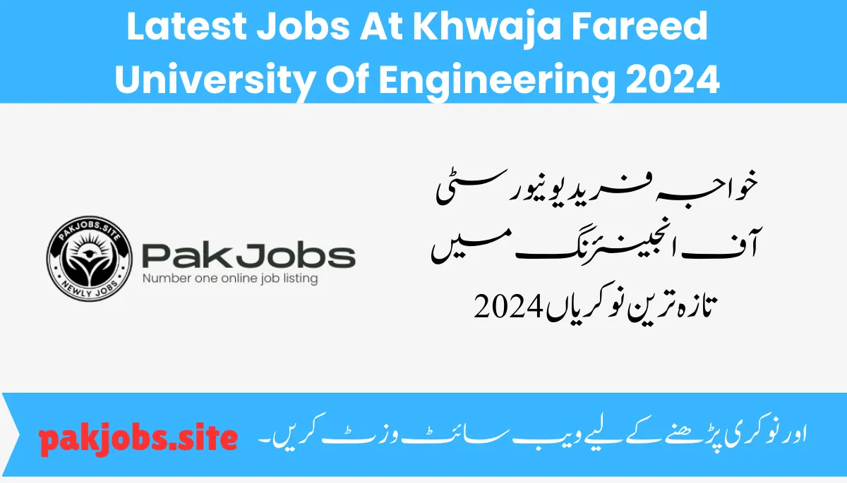 Latest Jobs At Khwaja Fareed University Of Engineering 2024