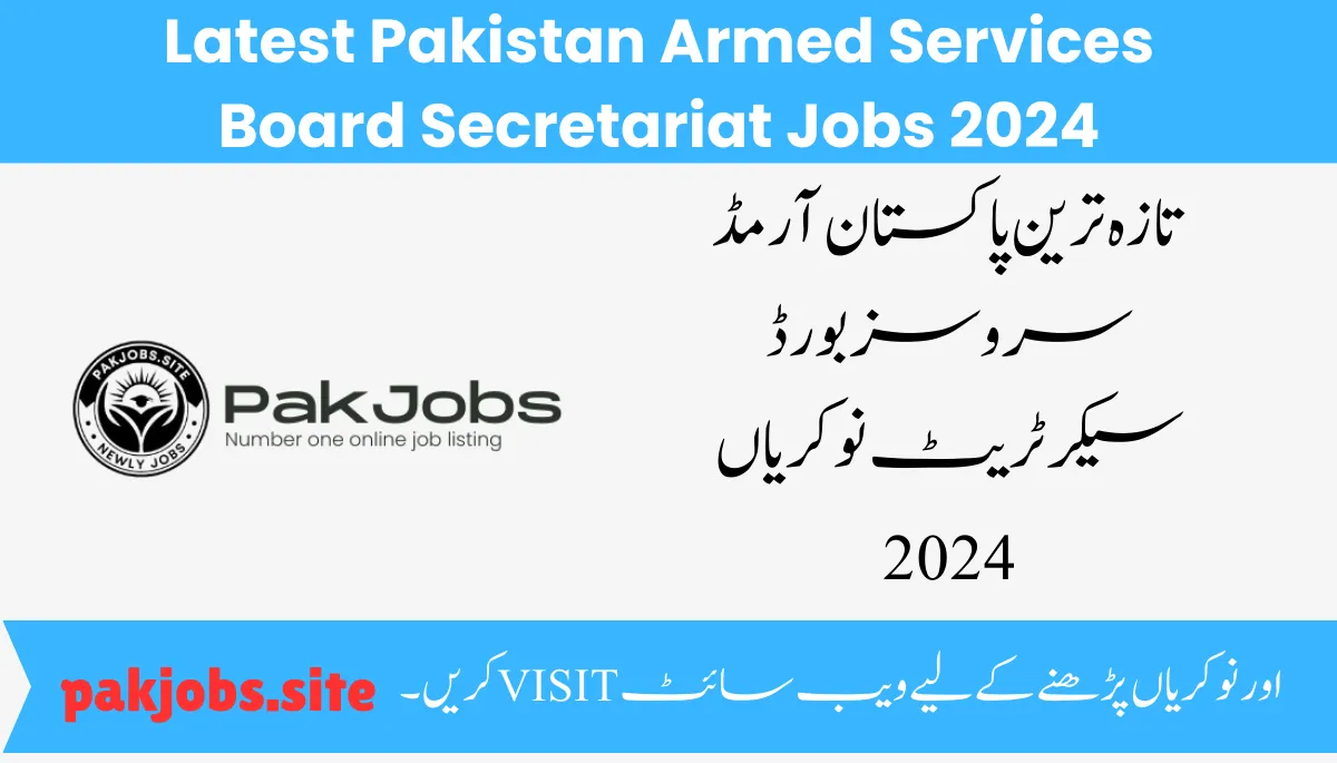 Latest Pakistan Armed Services Board Secretariat Jobs 2024