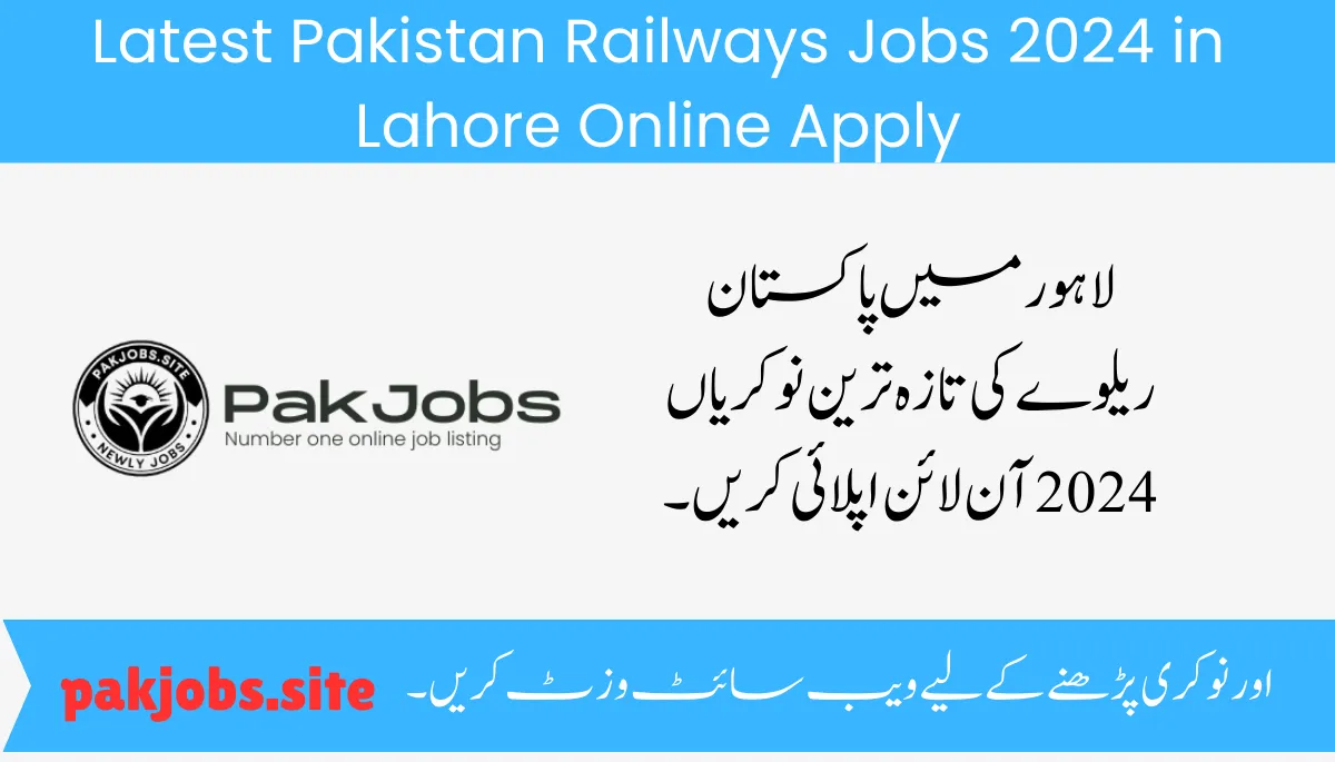 Latest Pakistan Railways Jobs 2024 in Lahore Online Apply