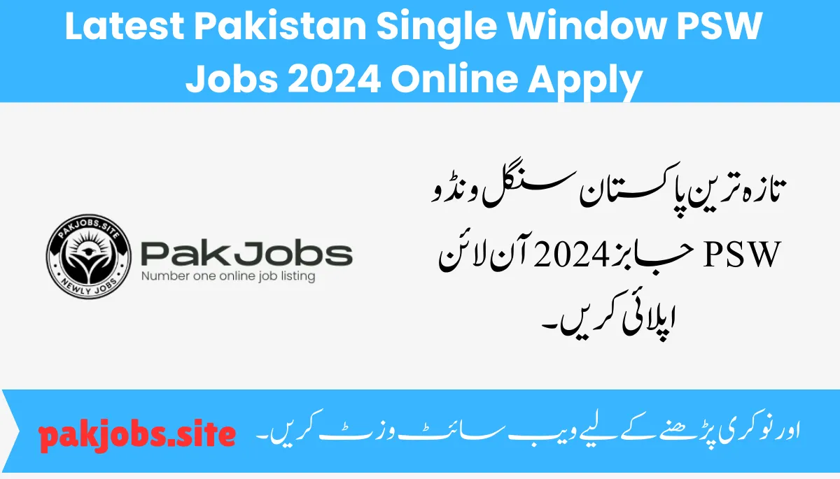 Latest Pakistan Single Window PSW Jobs 2024 Online Apply