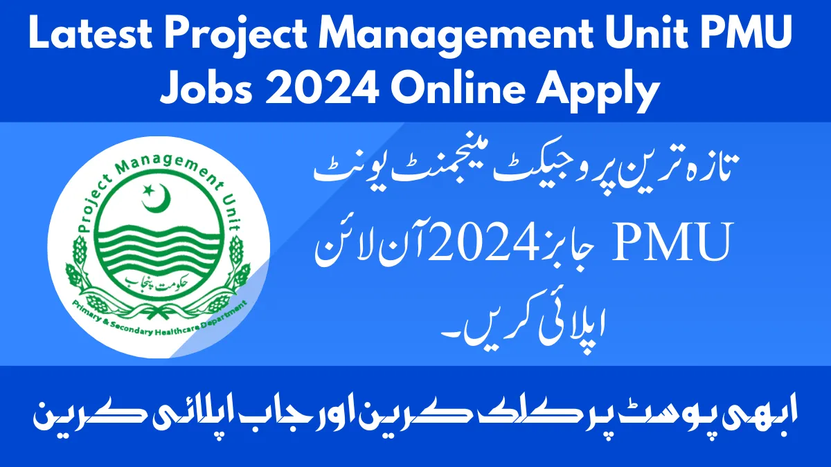 Latest Project Management Unit PMU Jobs 2024 Online Apply