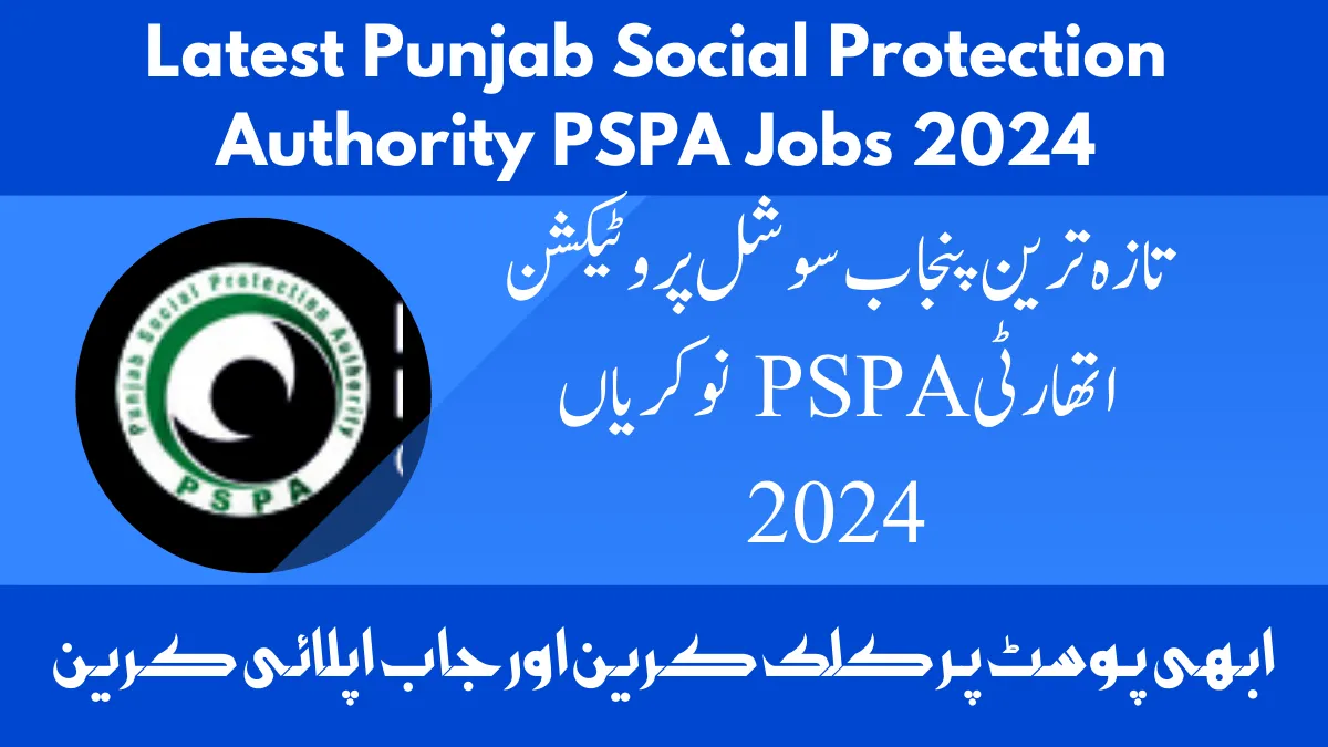 Latest Punjab Social Protection Authority PSPA Jobs 2024