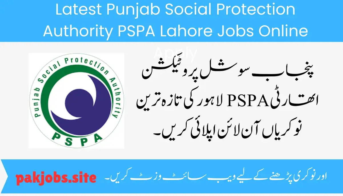 Latest Punjab Social Protection Authority PSPA Lahore Jobs Online Apply