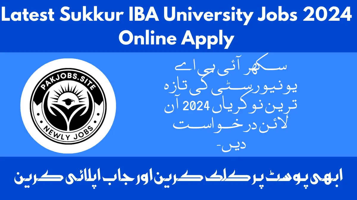 Latest Sukkur IBA University Jobs 2024 Online Apply