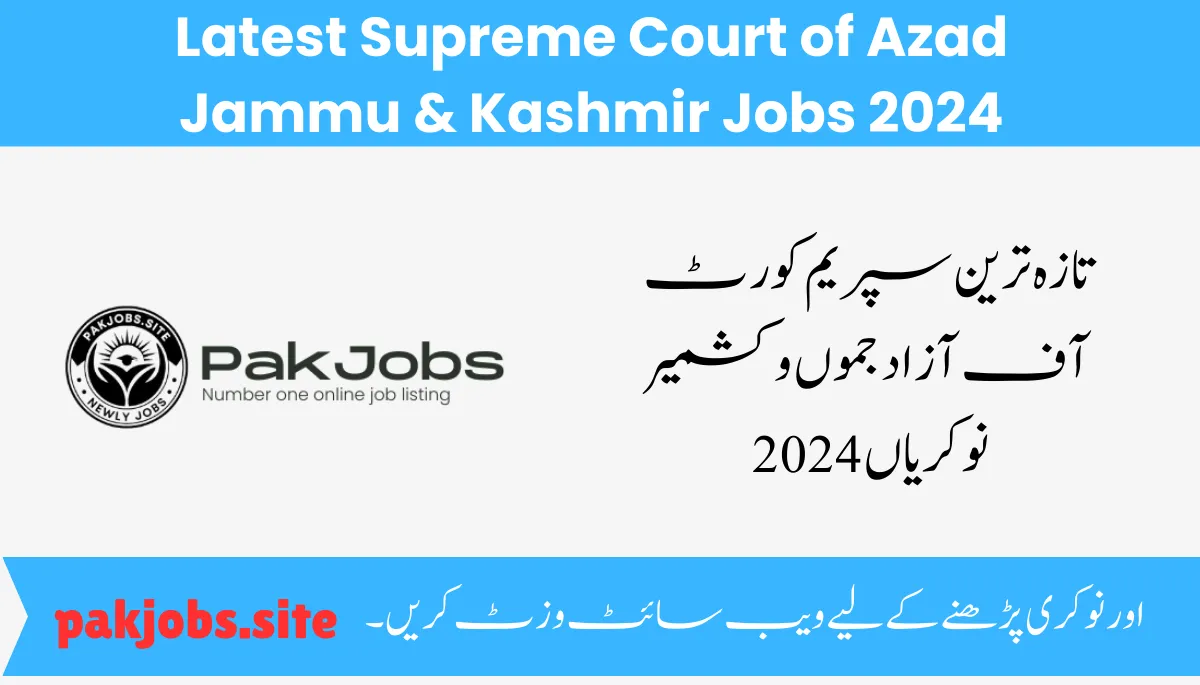 Latest Supreme Court of Azad Jammu & Kashmir Jobs 2024