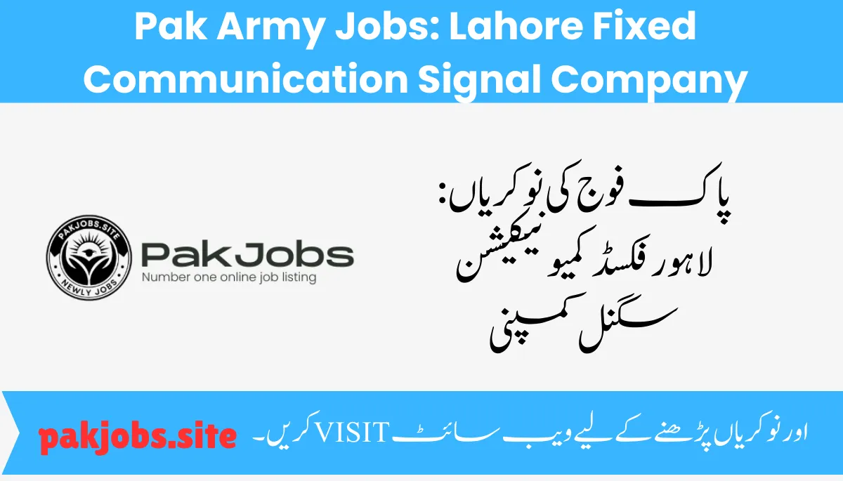 Pak Army Jobs: Lahore Fixed Communication Signal Company