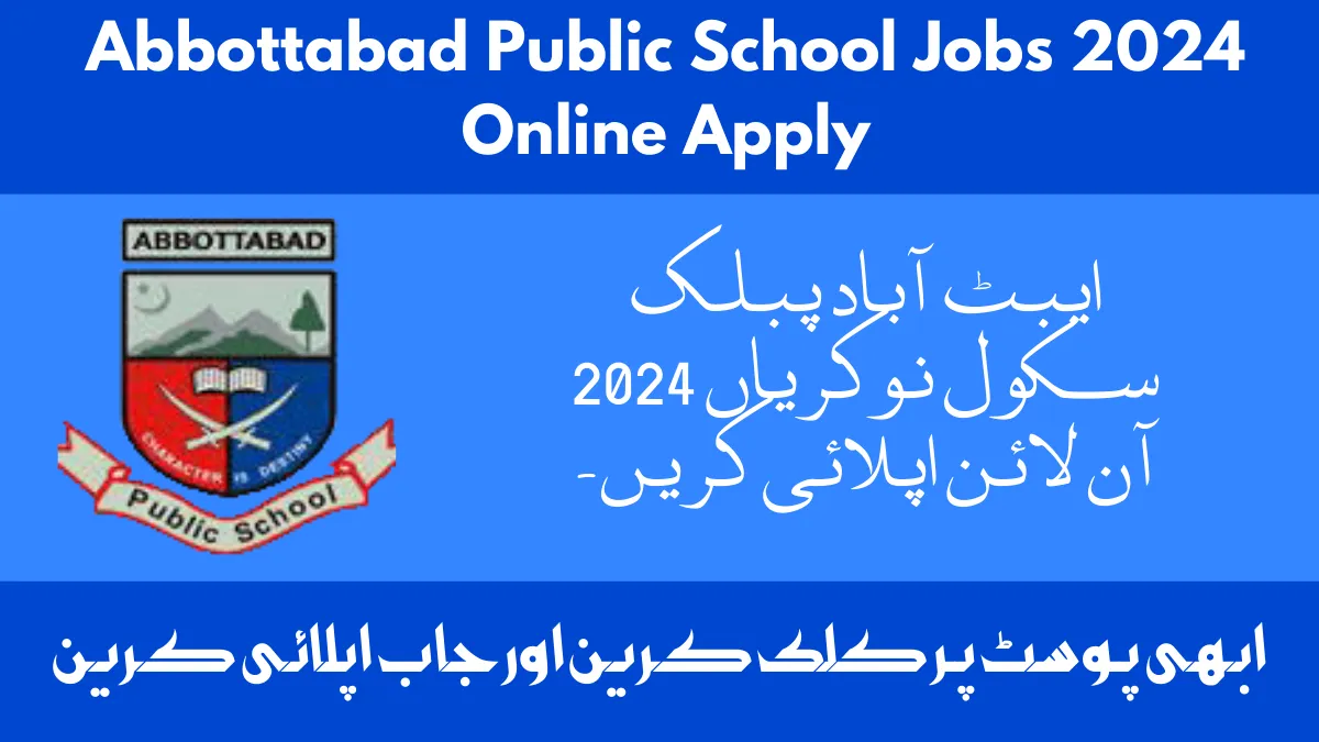 Abbottabad Public School Jobs 2024 Online Apply