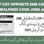 18 DSF Coy Opposite EME College Rawalpindi Cook Jobs 2024