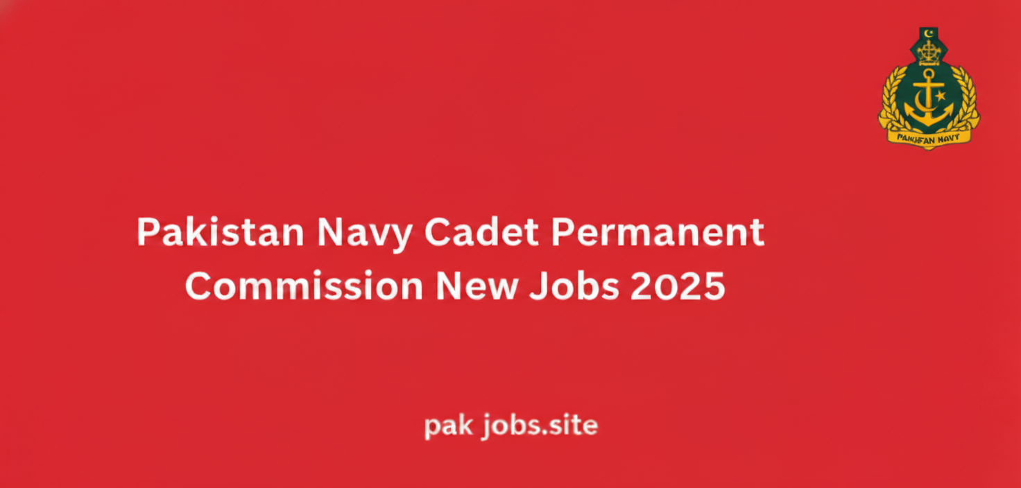 Pakistan Navy Cadet Permanent Commission New Jobs 2025